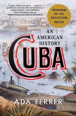 Cuba: An American History - Ada Ferrer - cover