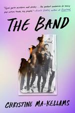 The Band: A Novel