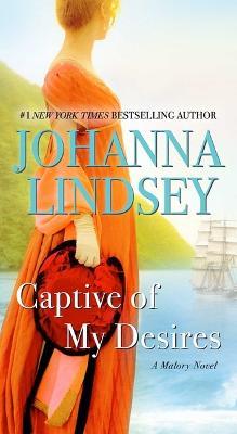 Captive of My Desires: A Malory Novel - Johanna Lindsey - cover