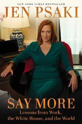 Say More: Lessons from Work, the White House, and the World - Jen Psaki - cover