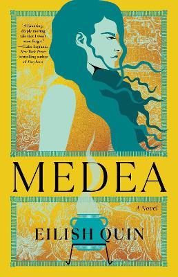 Medea: A Novel - Eilish Quin - cover