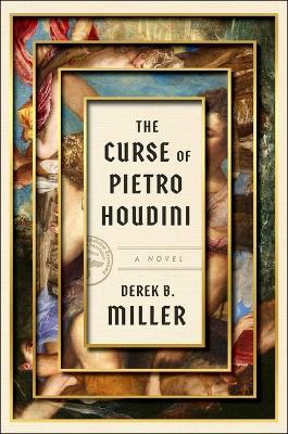 The Curse of Pietro Houdini - Derek B Miller - cover