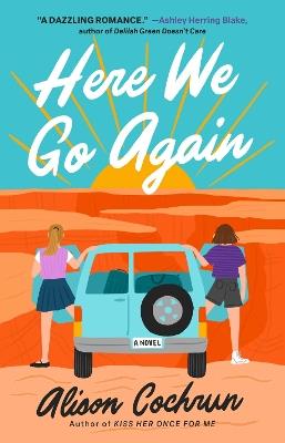 Here We Go Again: A Novel - Alison Cochrun - cover