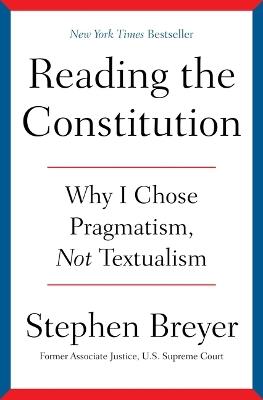 READING THE CONSTITUTION - BREYER STEPHEN - cover