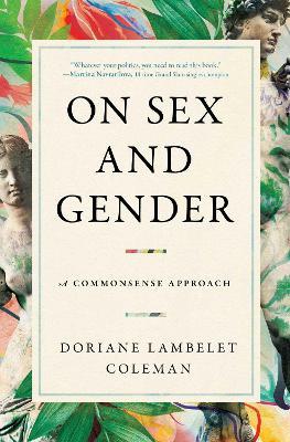 On Sex and Gender: A Commonsense Approach - Doriane Lambelet Coleman - cover