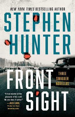 Front Sight: Three Swagger Novellas - Stephen Hunter - cover