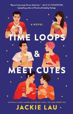 Time Loops & Meet Cutes: A Novel - Jackie Lau - cover