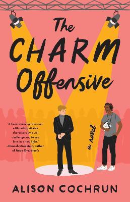The Charm Offensive: A Novel - Alison Cochrun - cover