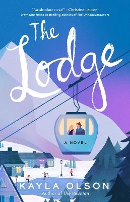 The Lodge: A Novel - Kayla Olson - cover