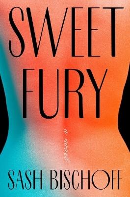 Sweet Fury - Sash Bischoff - cover