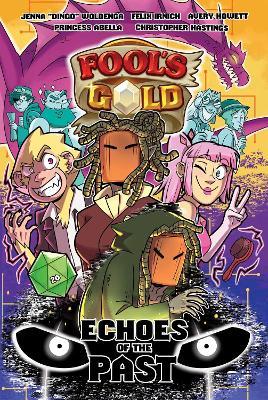 Fool's Gold: Echoes of the Past - Jenna Woldenga,Felix Irnich,Christopher Hastings - cover