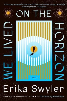 We Lived on the Horizon - Erika Swyler - cover