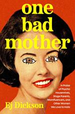 One Bad Mother