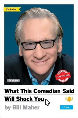 What This Comedian Said Will Shock You - Bill Maher - cover