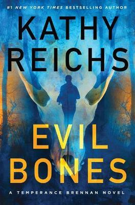 Evil Bones - Kathy Reichs - cover