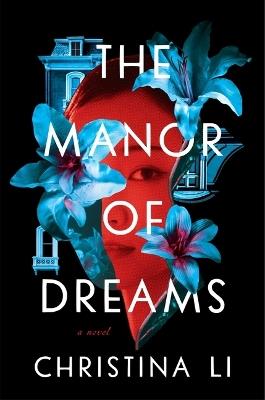 The Manor of Dreams - Christina Li - cover