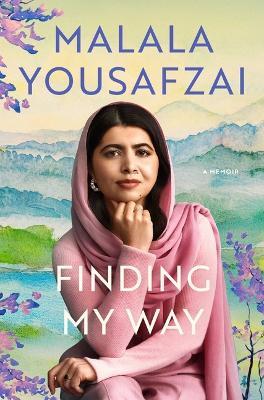Finding My Way: A Memoir - Malala Yousafzai - cover