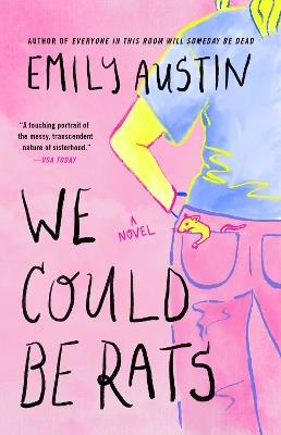 We Could Be Rats: A Novel - Emily Austin - cover