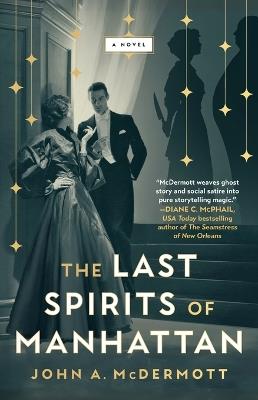 The Last Spirits of Manhattan - John A McDermott - cover