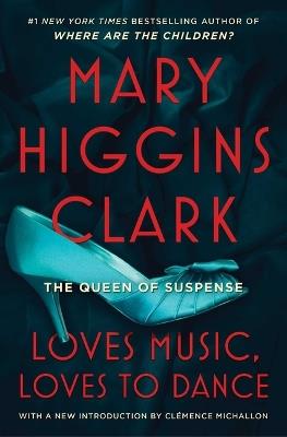 Loves Music, Loves to Dance - Mary Higgins Clark - cover