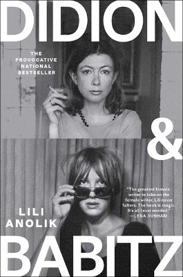 Didion and Babitz - Lili Anolik - cover