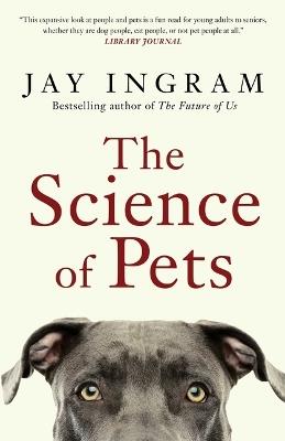 The Science of Pets - Jay Ingram - cover