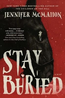 Stay Buried - Jennifer McMahon - cover