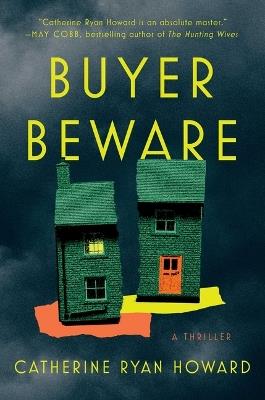 Buyer Beware: A Thriller - Catherine Ryan Howard - cover