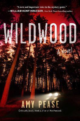 Wildwood: A Novel - Amy Pease - cover