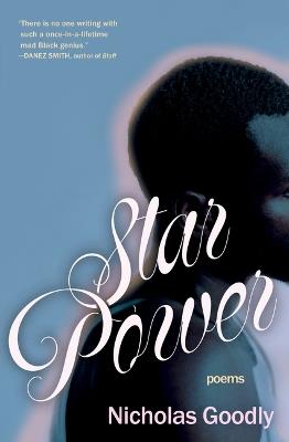 Star Power: Poems - Nicholas Goodly - cover