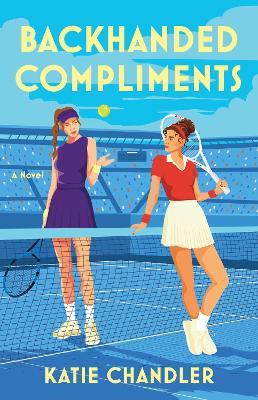 Backhanded Compliments: A Novel - Katie Chandler - cover