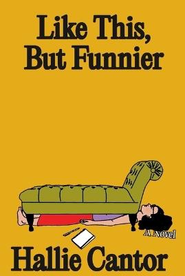 Like This, But Funnier - Hallie Cantor - cover