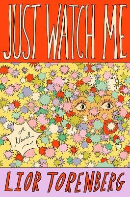 Just Watch Me - Lior Torenberg - cover