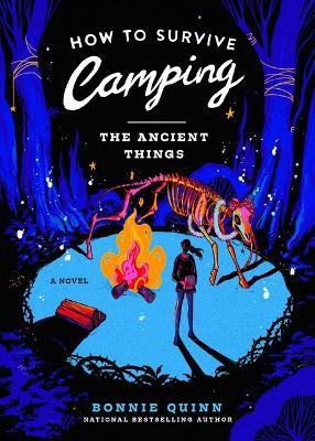 How to Survive Camping: The Ancient Things - Bonnie Quinn - cover