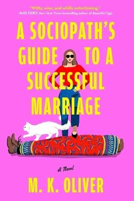 A Sociopath's Guide to a Successful Marriage - Mk Oliver - cover