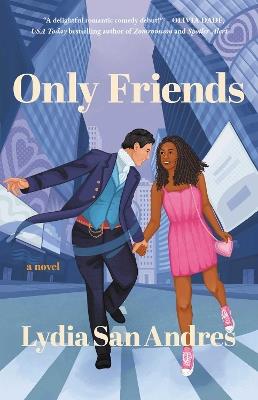 Only Friends: A Novel - Lydia San Andres - cover