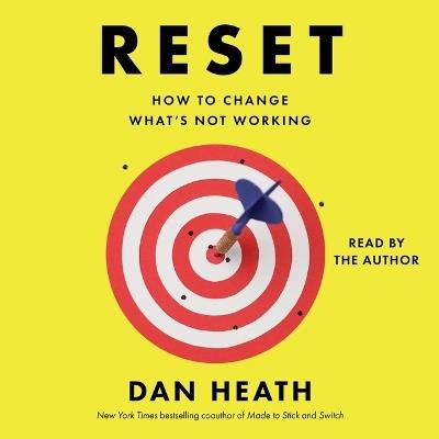 Reset: How to Change What's Not Working - Dan Heath - cover