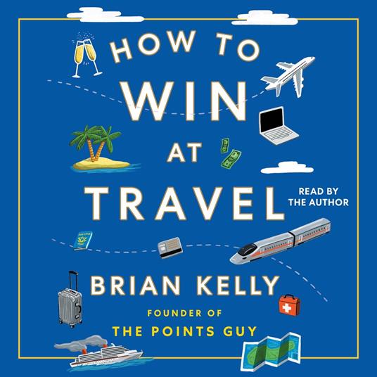 How to Win at Travel