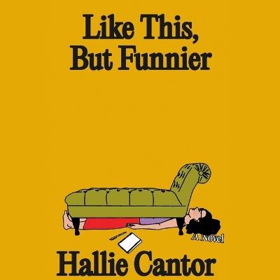 Like This, But Funnier - Hallie Cantor - cover