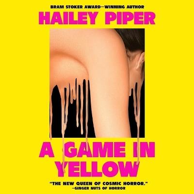 A Game in Yellow - Hailey Piper - cover