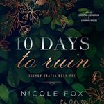 10 Days to Ruin
