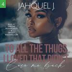 To All The Thugs I Loved That Didn't Love Me Back 4