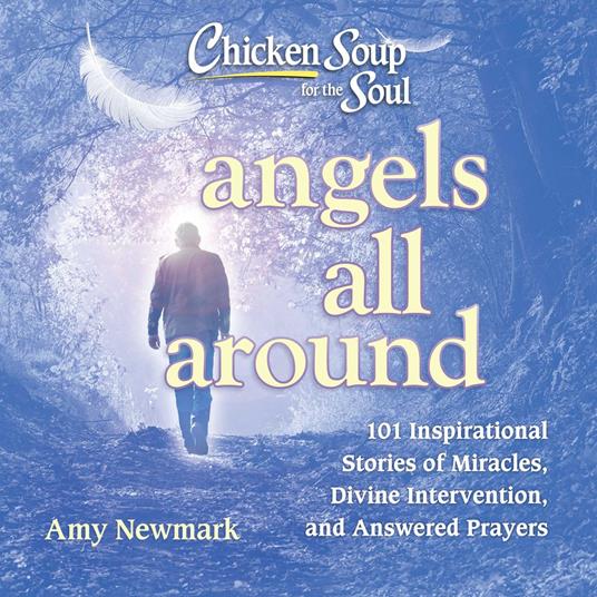 Chicken Soup for the Soul: Angels All Around