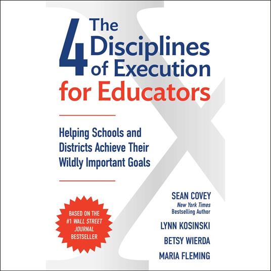The 4 Disciplines of Execution for Educators