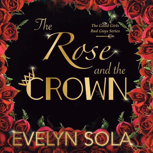 The Rose and the Crown