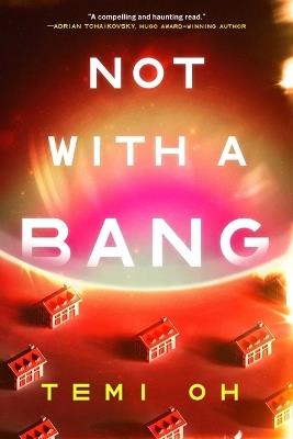 Not with a Bang - Temi Oh - cover