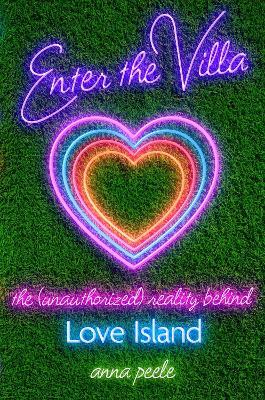 Enter the Villa: The (Unauthorized) Reality Behind Love Island - Anna Peele - cover