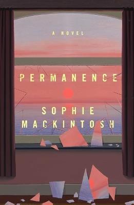 Permanence - Sophie Mackintosh - cover