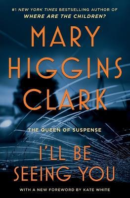 I'll Be Seeing You - Mary Higgins Clark - cover