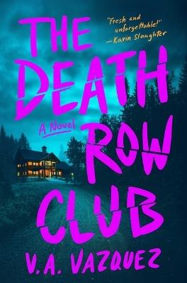 The Death Row Club - V A Vazquez - cover
